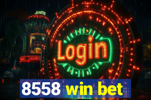 8558 win bet